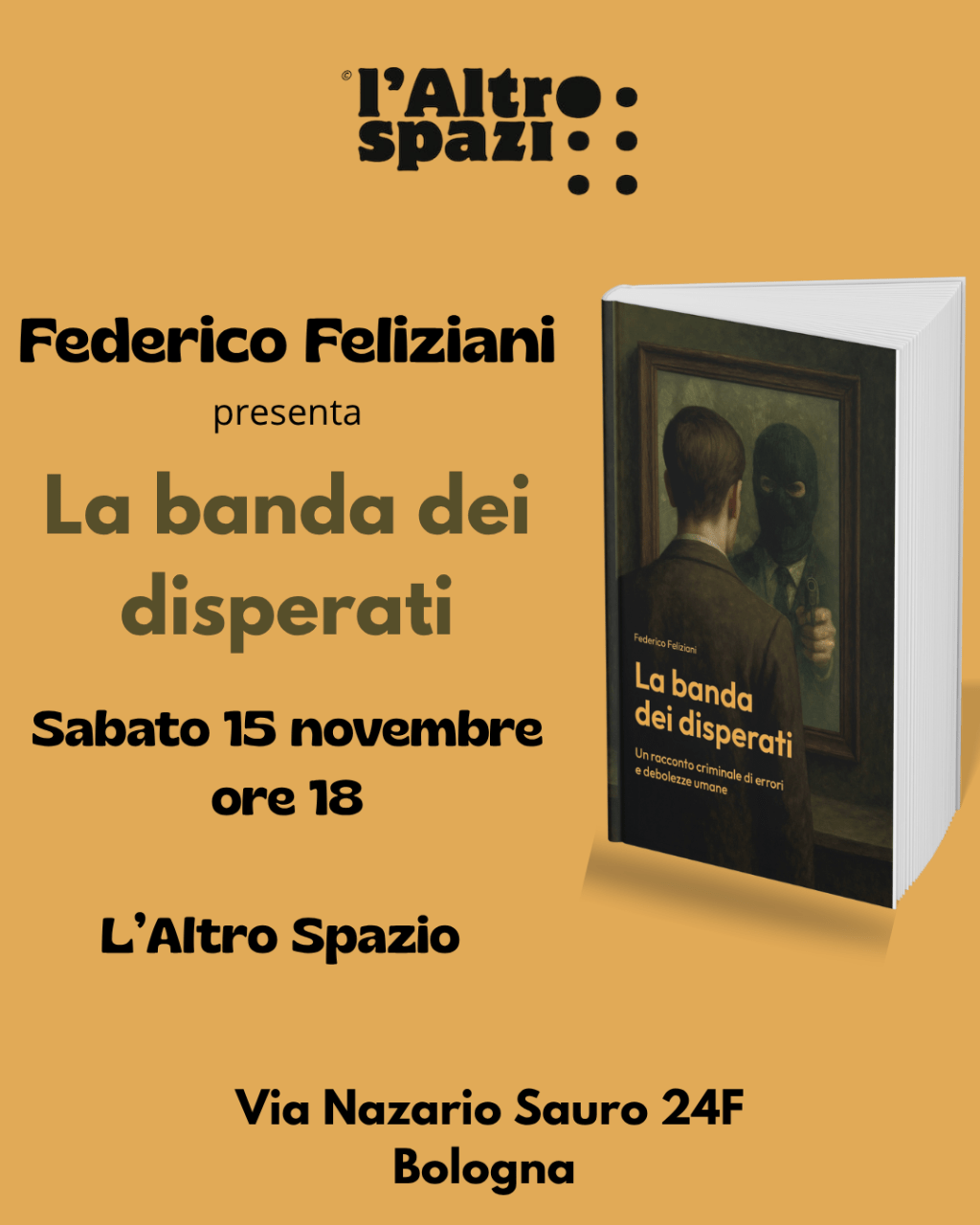 Sabato 15 novembre: “La banda dei disperati” a l’Altro&nbsp;Spazio